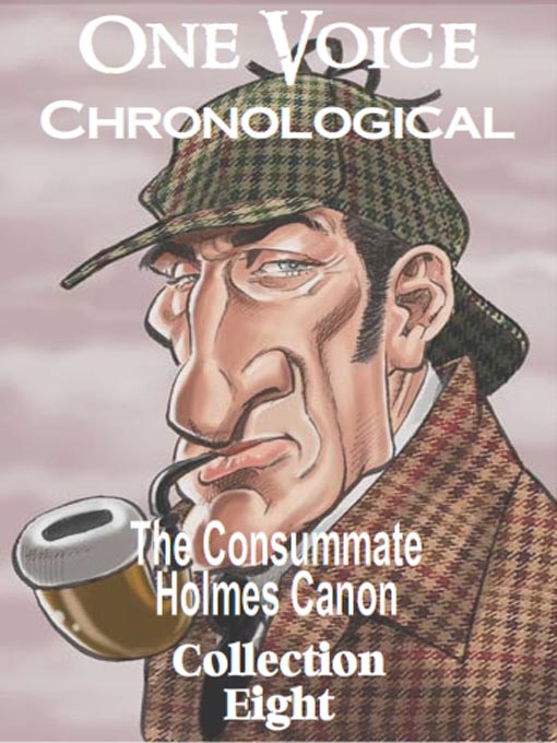 Cover image for The Consummate Chronological Holmes Canon, Collection 8